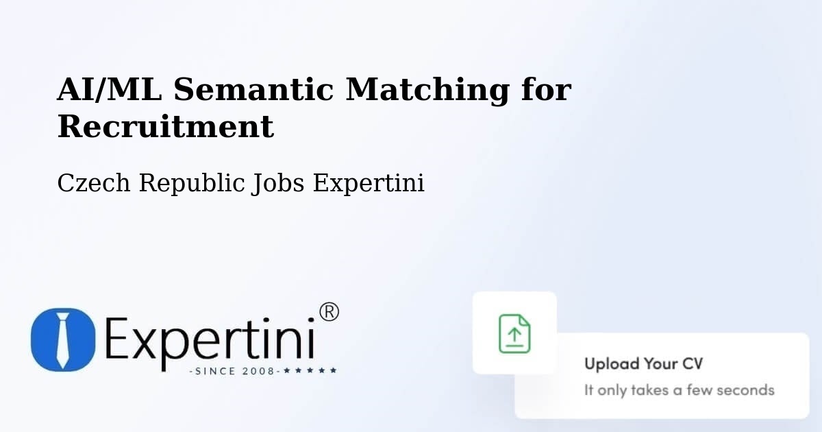 AI/ML Semantic Matching for Recruitment - Czech Republic Jobs Expertini